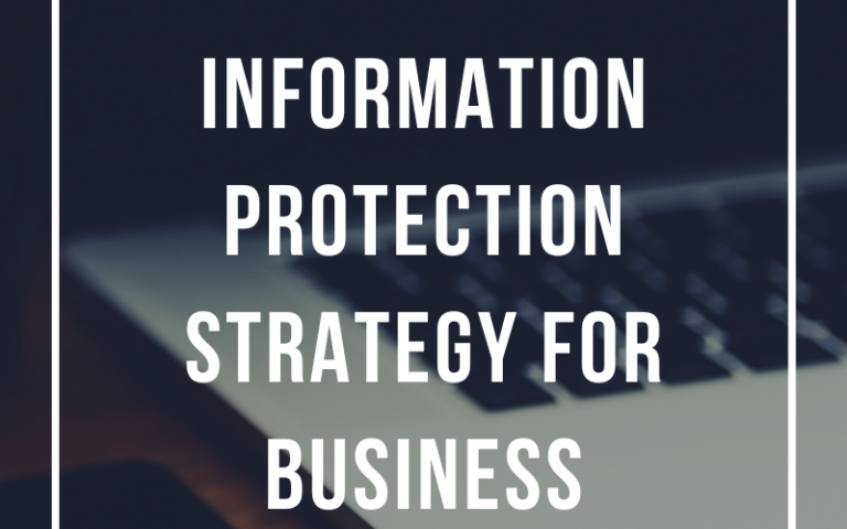 Information Protection Strategy for Your Business.